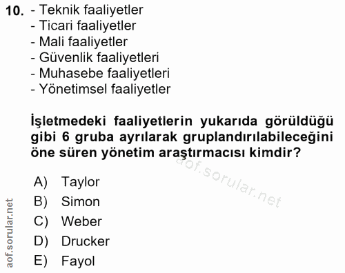 10. soru: - Teknik faaliyetler - Ticari faaliyetler - Mali faaliyetler - Güvenlik faaliyetleri - Muhasebe faaliyetleri - Yöneti…