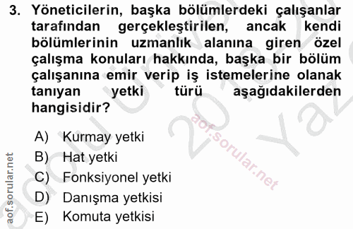 3. soru: Yöneticilerin, başka bölümlerdeki çalışanlar tarafından gerçekleştirilen, ancak kendi bölümlerinin uzmanlık alanına g…
