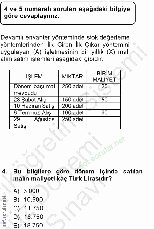 4. soru: 4 ve 5 numaralı soruları aşağıdaki bilgiye göre cevaplayınız. Devamlı envanter yönteminde stok değerleme yöntemlerind…