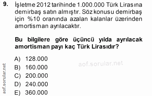 9. soru: İşletme 2012 tarihinde 1.000.000 Türk Liras ına demirbaş satın almıştır. Söz konusu demirbaş için %10 oranında azalan…