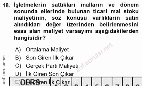 18. soru: Işletmelerin 18. İşletmelerin sattıkları malların ve dönem sonunda ellerinde bulunan ticari mal stoku maliyetinin, sö…