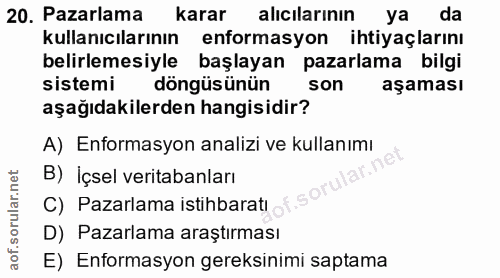 20. soru: Pazarlama karar alıcılarının ya da kullanıcılarının enformasyon ihtiyaçlarını belirlemesiyle başlayan pazarlama bilgi…