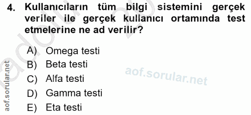 4. soru: Kullanıcıların tüm bilgi sistemini gerçek veriler ile gerçek kullanıcı ortamında test etmelerine ne ad verilir? A). O…