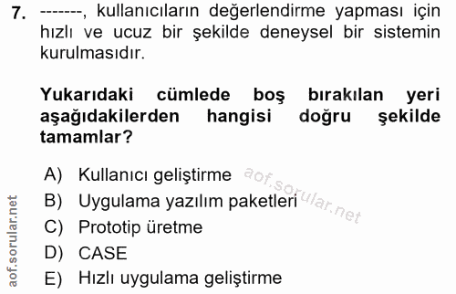 7. soru: --_, kullanıcıların değerlendirme yapması için hızlı ve ucuz bir şekilde deneysel bir sistemin kurulmasıdır. Yukarıda…