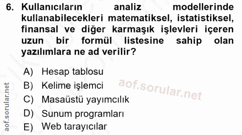 6. soru: Kullanıcıların analiz modellerinde kullanabilecekleri matematiksel, istatistiksel, finansal ve diğer karmaşık işlevle…