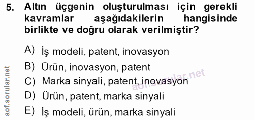 5. soru: Altın üçgenin oluşturulması için gerekli kavramlar aşağıdakilerin hangisinde birlikte ve doğru olarak verilmiştir? A)…
