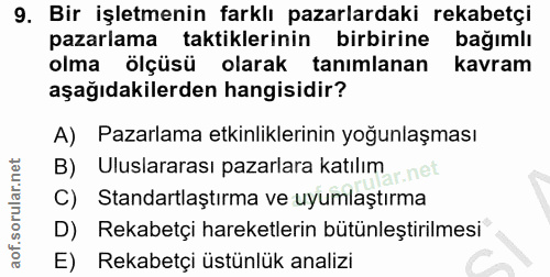 9. soru: Bir işletmenin farklı pazarlardaki rekabetçi pazarlama taktiklerinin birbirine bağımlı olma ölçüsü olarak tanımlanan…