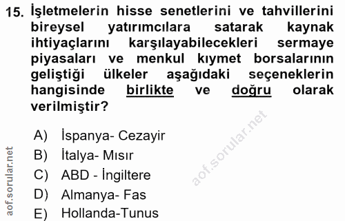 15. soru: İşletmelerin hisse senetlerini ve tahvillerini bireysel yatırımcılara satarak kaynak ihtiyaçlarını karşılayabilecekle…