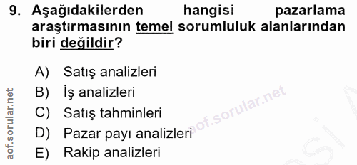 9. soru: Aşağıdakilerden hangisi pazarlama araştırmasının temel sorumluluk alanlarından biri değildir? A) Satış analizleri B)…