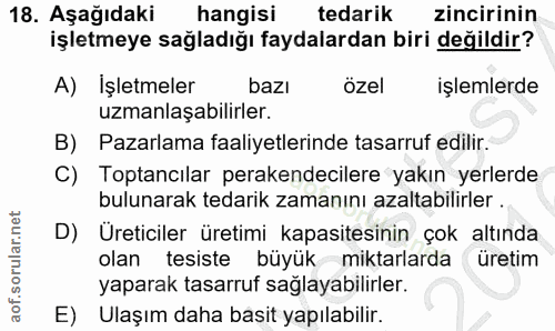 18. soru: Aşağıdaki hangisi tedarik zincirinin işletmeye sağladığı faydalardan biri değildir? A) İşletmeler bazı özel işlemlerd…