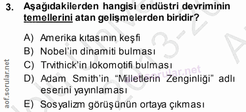 3. soru: Aşağıdakilerden hangisi endüstri devriminin temellerini atan gelişmelerden biridir? A) Amerika kıtas ının keşfi B) No…