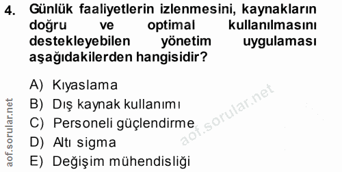 4. soru: Gunlük faaliyetlerin izlenmesini, kaynakların doğru ve optimal kullanılmasını destekleyebilen yönetim uygulaması aşağ…