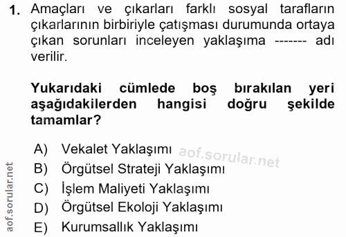 1. soru: Amaçları ve çıkarları farklı sosyal tarafların çıkarlarının birbiriyle çatışması durumunda ortaya çıkan sorunları inc…