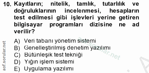 10. soru: Kayıtların; nitelik, tamlık, tutarlılık ve doğruluklarının incelenmesi, hesapların test edilmesi gibi işlevleri yerin…