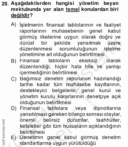 20. soru: Aşağıdakilerden hangisi yönetim beyan mektubunda yer alan temel konulardan biri değildir? A) İşletmenin finansal tabl…