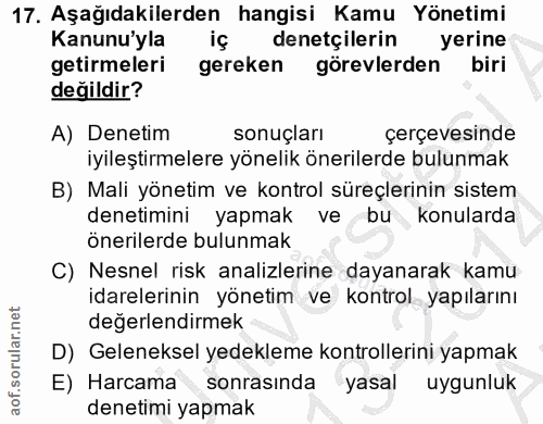 17. soru: Aşağıdakilerden hangisi Kamu Yönetimi Kanunu'yla iç denetçilerin yerine getirmeleri gereken görevlerden biri değildir…
