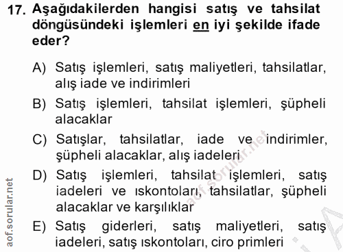 17. soru: Aşağıdakilerden hangisi satış ve tahsilat döngüsündeki işlemleri en iyi şekilde ifade eder? A) Satış işlemleri, satış…