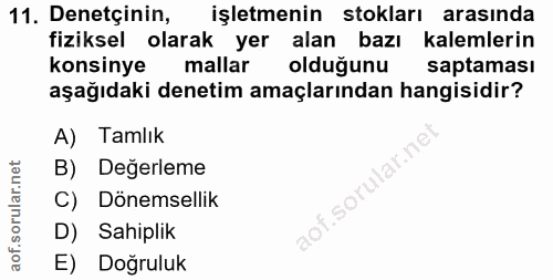11. soru: Denetçinin, işletmenin stokları arasında fiziksel olarak yer alan bazı kalemlerin konsinye mallar olduğunu saptaması…