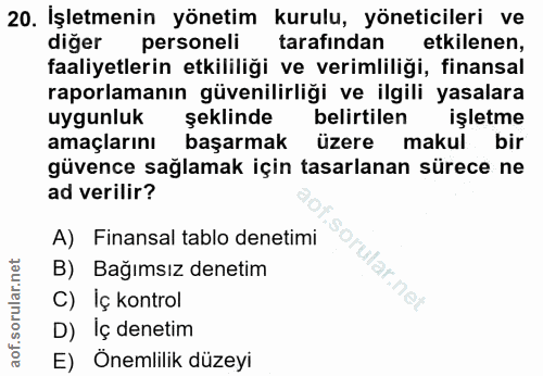 20. soru: İşletmenin yönetim kurulu, yöneticileri ve diğer personeli tarafindan etkilenen, faaliyetlerin etkililiği ve verimlil…
