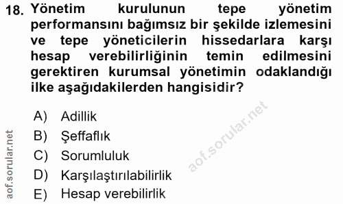 18. soru: Yönetim kurulunun tepe yönetim performansını bağımsız bir şekilde izlemesini ve tepe yöneticilerin hissedarlara karşı…