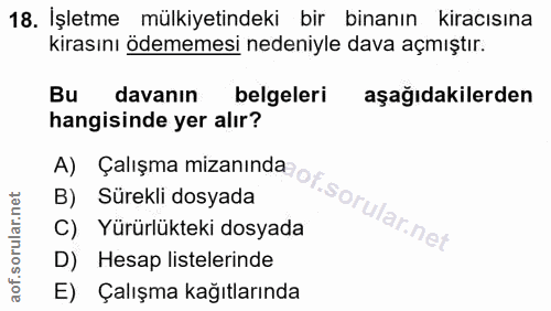 18. soru: İşletme mülkiyetindeki bir binanın kiracısına kirasını ödememesi nedeniyle dava açmıştır. Bu davanın belgeleri aşağıd…