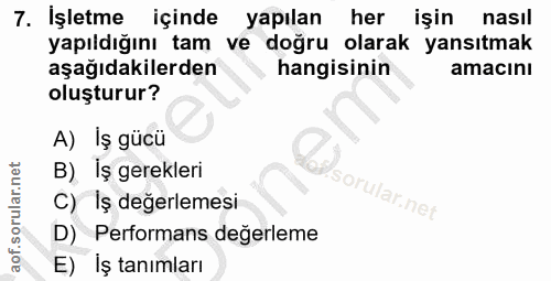 7. soru: İşletme içinde yapılan her işin nasıl yapıldığını tam ve doğru olarak yansıtmak aşağıdakilerden hangisinin amacıni ol…
