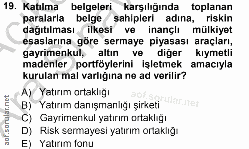 19. soru: Katılma belgeleri karşılığında toplanan paralarla belge sahipleri adina, riskin dağıtılması ilkesi ve inançlı mülkiye…