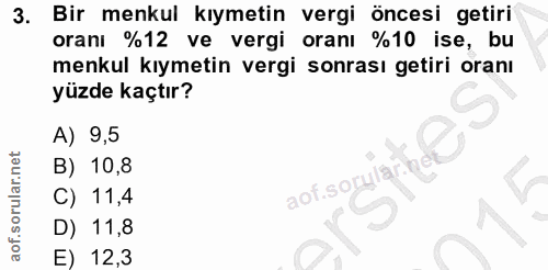 3. soru: Bir menkul kıymetin vergi öncesi getiri oranı %12 ve vergi oranı %10 ise, bu menkul kıymetin vergi sonrası getiri ora…