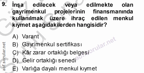 9. soru: inşa edilecek veya edilmekte olan gayrimenkul projelerinin finansmanında kullanılmak üzere ihraç edilen menkul kıymet…