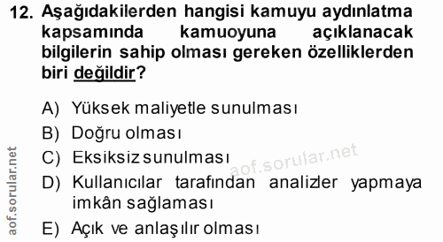 12. soru: Aşağıdakilerden hangisi kamuyu aydınlatma kapsamında kamuoyuna açıklanacak bilgilerin sahip olması gereken özellikler…