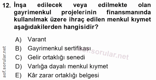12. soru: Inşa edilecek veya edilmekte olan gayrimenkul projelerinin finansmanında kullanılmak üzere ihraç edilen menkul kıymet…