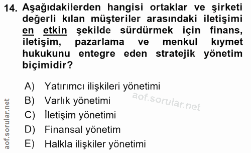 14. soru: Aşağıdakilerden hangisi ortaklar ve şirketi değerli kılan müşteriler arasındaki iletişimi en etkin şekilde sürdürmek…