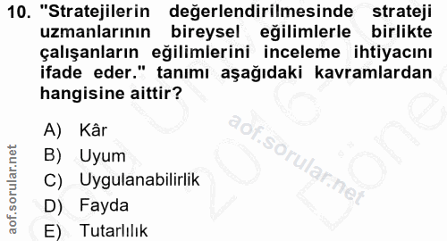 10. soru: "Stratejilerin değerlendirilmesinde strateji uzmanlarının bireysel eğilimlerle birlikte çalışanların eğilimlerini inc…