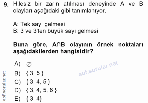9. soru: Hilesiz bir zarın atılması deneyinde A ve B olayları aşağıdaki gibi tanımlanıyor. A: Tek sayı gelmesi B: 3 ve 3'ten b…