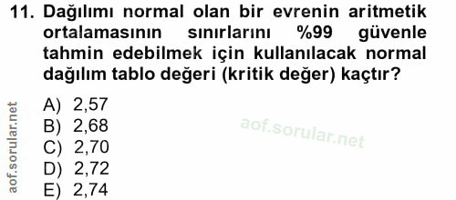 11. soru: Dağılımı normal olan bir evrenin aritmetik ortalamasının sınırlarını (99 güvenle tahmin edebilmek için kullanılacak n…