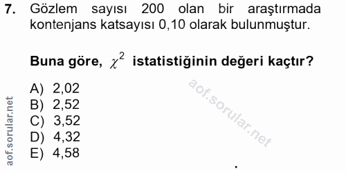 7. soru: Gözlem sayısı 200 olan bir araştırmada kontenjans katsayısı 0,10 olarak bulunmuştur. Buna göre, x' istatistiğinin değ…