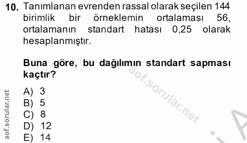 10. soru: Tanımlanan evrenden rassal olarak seçilen 144 birimlik bir örneklemin ortalaması 56, ortalamanın standart hatası 0,25…