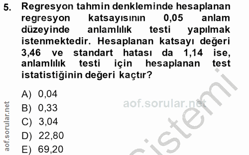 5. soru: Regresyon tahmin denkleminde hesaplanan regresyon katsayısının 0,05 anlam düzeyinde anlamlılık testi yapılmak istenme…