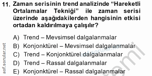 11. soru: Zaman serisinin trend analizinde "Hareketli Ortalamalar Tekniği" ile zaman serisi üzerinde aşağıdakilerden hangisinin…