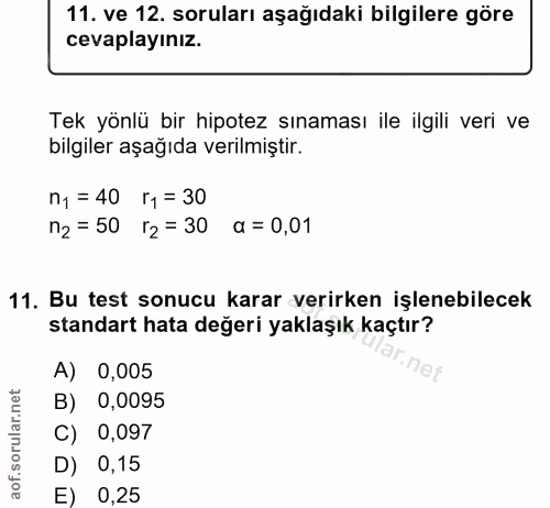 11. soru: ve 12. soruları aşağıdaki bilgilere göre cevaplayınız. Tek yönlü bir hipotez sınaması ile ilgili veri ve bilgiler aşa…