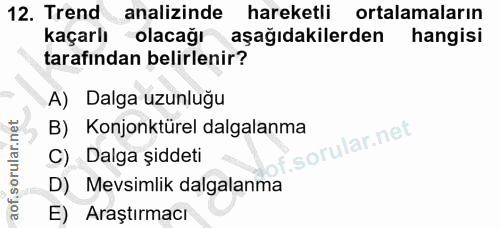 12. soru: Trend analizinde hareketli ortalamaların kaçarlı olacağı aşağıdakilerden hangisi tarafından belirlenir? A) Dalga uzun…