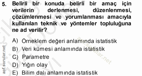 5. soru: Belirli bir konuda belirli bir amaç için verilerin derlenmesi, düzenlenmesi, çözümlenmesi ve yorumlanması amacıyla ku…