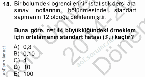18. soru: Bir bölümdeki öğrencilerinin istatistik dersi ara sınav notlarının, bölünmesinde standart sapmanın 12 olduğu belirlen…