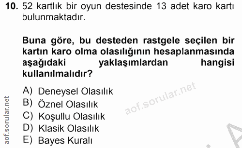 10. soru: 52 kartlık bir oyun destesinde 13 adet karo kartı bulunmaktadır. Buna göre, bu desteden rastgele seçilen bir kartın k…
