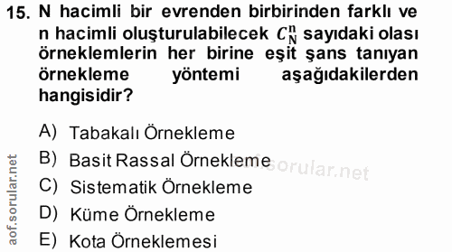 15. soru: N hacimli bir evrenden birbirinden farklı ve n hacimli oluşturulabilecek Ci sayıdaki olası örneklemlerin her birine e…