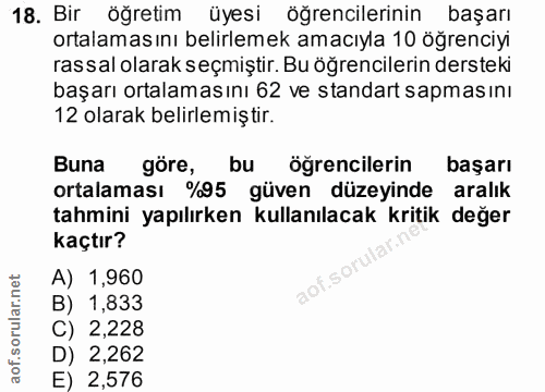18. soru: Bir öğretim üyesi öğrencilerinin başarı ortalamasını belirlemek amacıyla 10 öğrenciyi rassal olarak seçmiştir. Bu öğr…