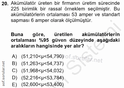 20. soru: Akümülatör üreten bir firmanın üretim sürecinde 225 birimlik bir rassal örneklem seçilmiştir. Bu akümülatörlerin orta…