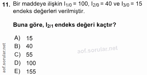 11. soru: Bir maddeye ilişkin |1/0 = 100, I2/o = 40 ve l3/o = 15 endeks değerleri verilmiştir. Buna göre, |2/1 endeks değeri ka…
