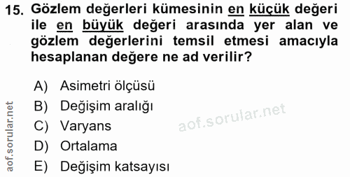15. soru: Gözlem değerleri kümesinin en küçük değeri ile en büyük değeri arasında yer alan ve gözlem değerlerini temsil etmesi…