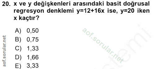 20. soru: x ve y değişkenleri arasındaki basit doğrusal regresyon denklemi y=12+16x ise, y=20 iken x kaçtır? A) 0,50 B) 0,75 C)…